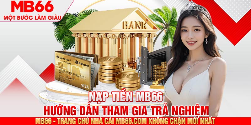 Quy định bắt buộc khi nạp tiền MB66